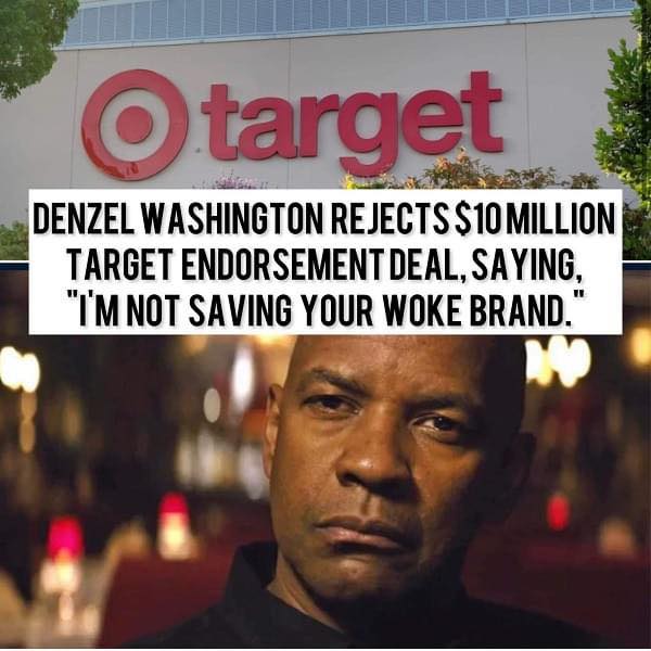 Denzel Washington rejects $10 million Target endorsement deal, saying, “I’m not saving your Woke brand.” Full story below 👇