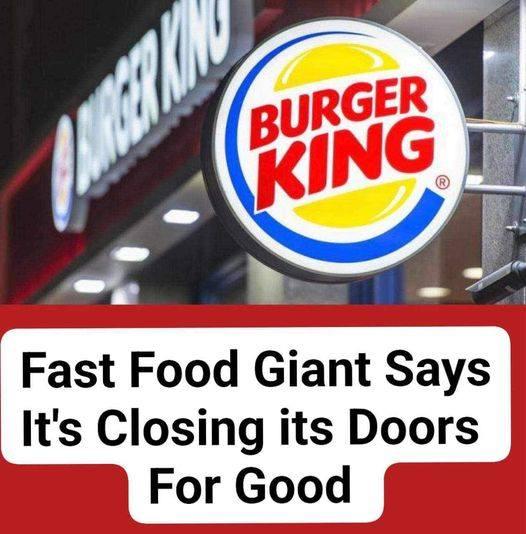 Fast Food Giant Says It’s Closing Its Doors For Good.