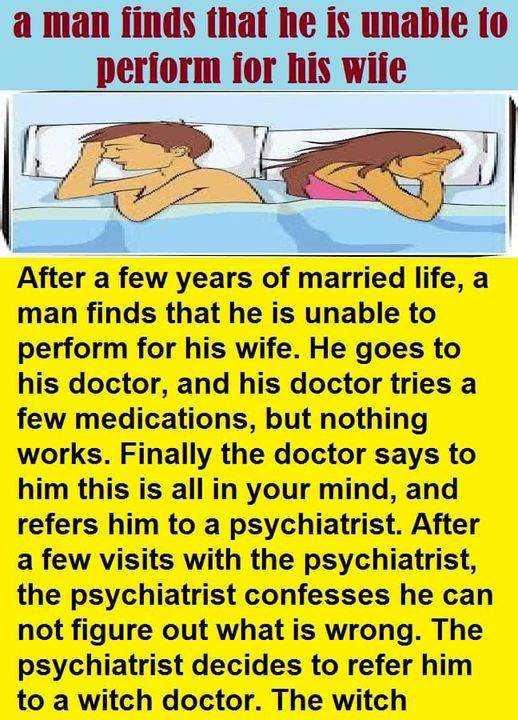 A man finds that he is unable to perform for his wife