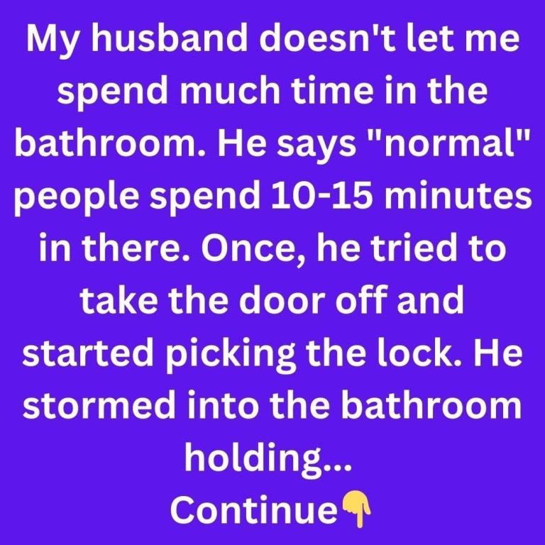 My Husband Picks the Bathroom Lock When I Spend “Too Much Time” in the Shower